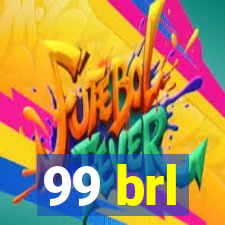 99 brl